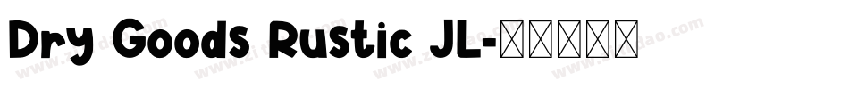 Dry Goods Rustic JL字体转换